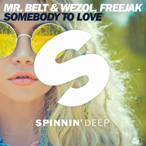 Mr. Belt & Wezol, Freejak – Somebody To Love