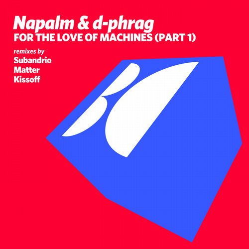 Napalm & d-phrag – For the Love of Machines (Part 1)