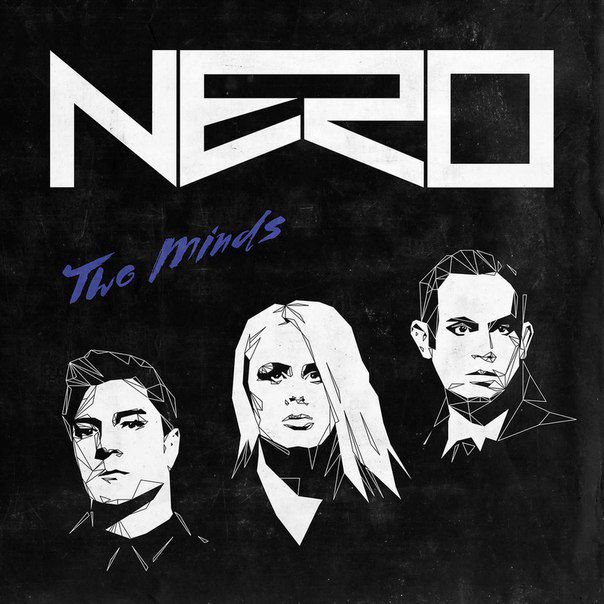 Nero – Two Minds Remixes