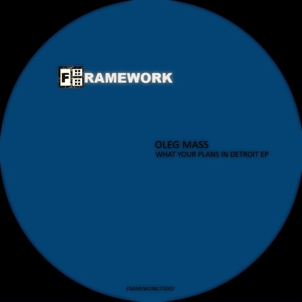 Oleg Mass – What Your Plans In Detroit EP