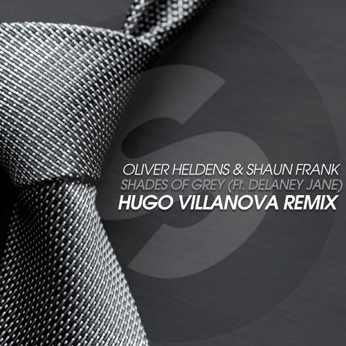 Oliver Heldens & Shaun Frank feat. Delaney Jane – Shades Of Grey (Hugo Villanova Remix)