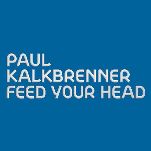 Paul Kalkbrenner – Feed Your Head