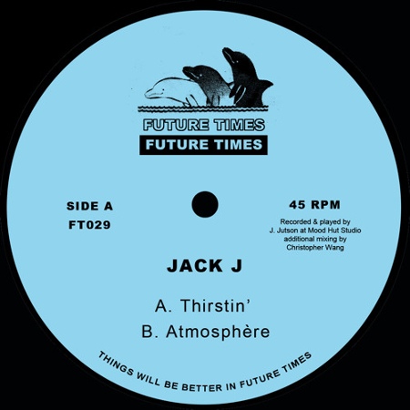 Jack J – Thirstin’ / Atmosphère