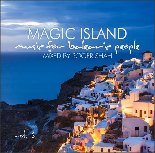 Roger Shah – Magic Island: Music for Balearic People, Vol. 6