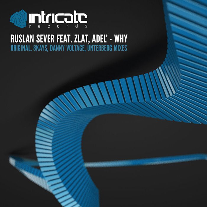 Ruslan Sever feat. Zlat, Adel’ – Why