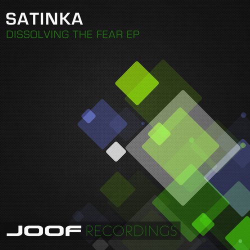 Satinka – Dissolving The Fear EP
