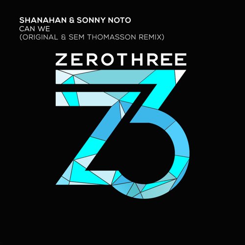 Shanahan & Sonny Noto – Can We