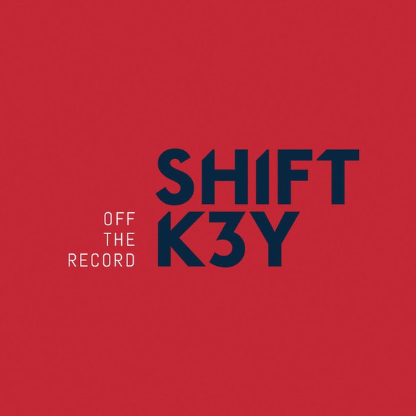 Shift K3Y – Off The Record EP