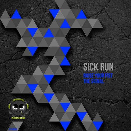 Sick Run – The Signal / Raise Your Fist