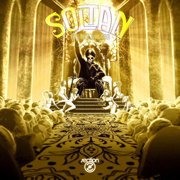 Soltan – I’m The Soltan