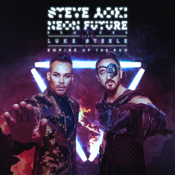 Steve Aoki Feat. Luke Steele – Neon Future – Remixes