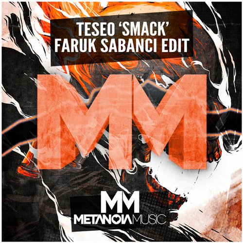 Teseo – Smack (Faruk Sabanci Edit)