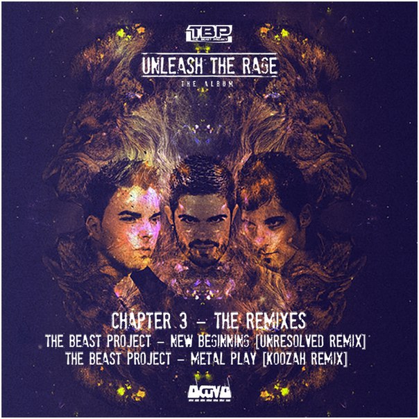 The Beast Project – Unleash the Rage (Chapter 3-The Remixes)