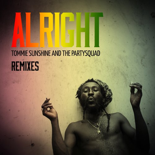 Tommie Sunshine & The Partysquad – Alright (Remixes)
