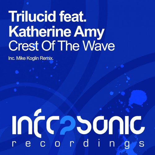Trilucid Feat. Katherine Amy – Crest Of The Wave