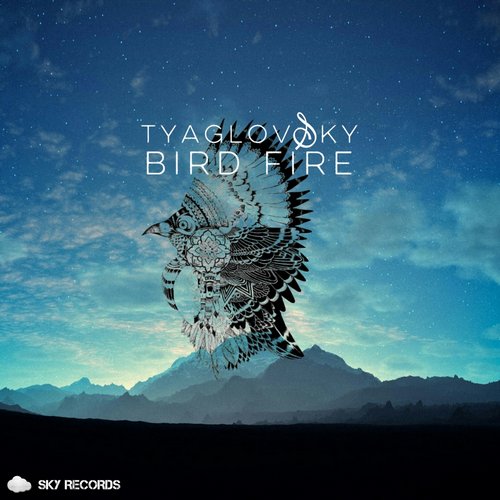 TyaglovSky – Bird Fire
