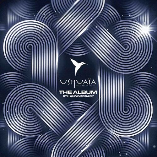 Ushuaia Ibiza the Album: 5th Anniversary