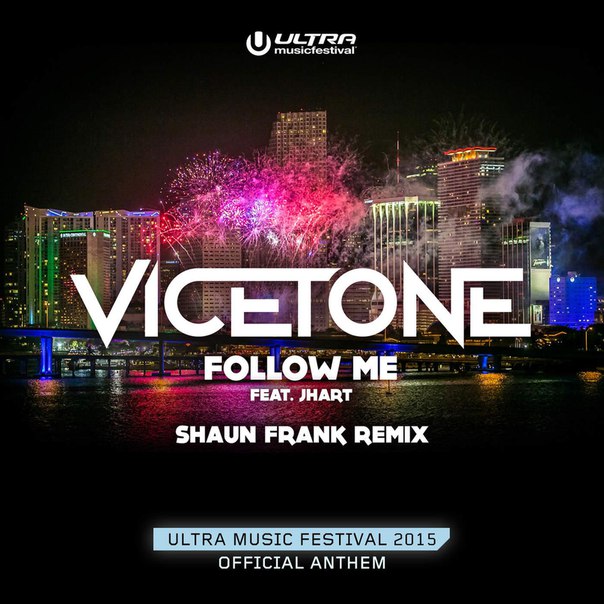 Vicetone feat. J.Hart – Follow Me (Shaun Frank Remix)