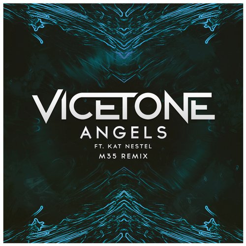 Vicetone feat. Kat Nestel – Angels (M35 Remix)