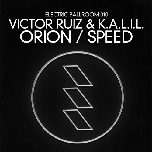 Victor Ruiz & K.A.L.I.L. – Orion / Speed