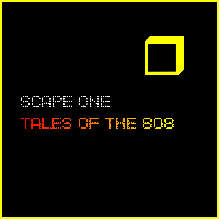 Scape One – Tales of the 808