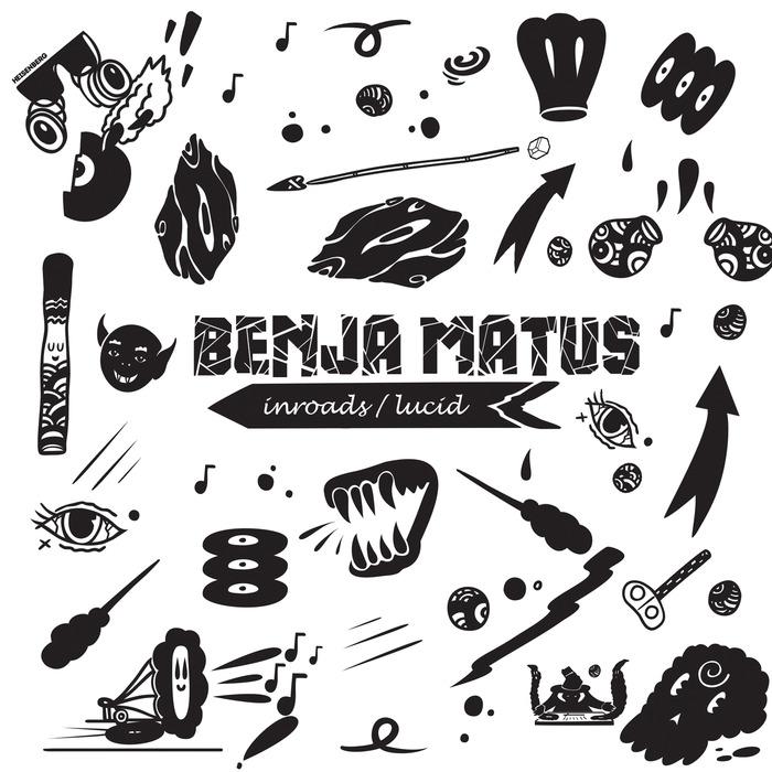 Benja Matus – Inroads / Lucid
