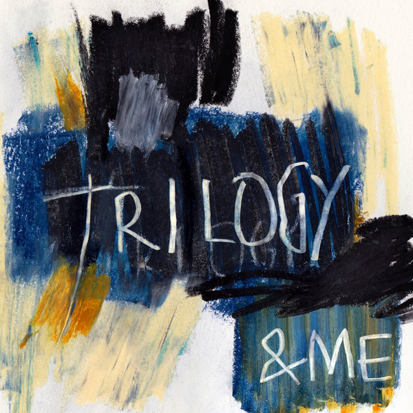 &Me – Trilogy