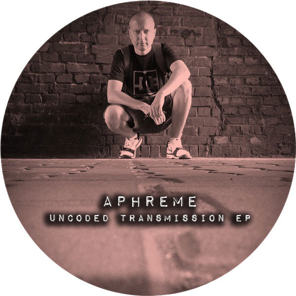 Aphreme – Uncoded Transmission EP