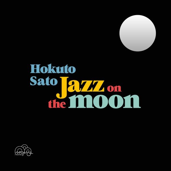 Hokuto Sato – Jazz On The Moon