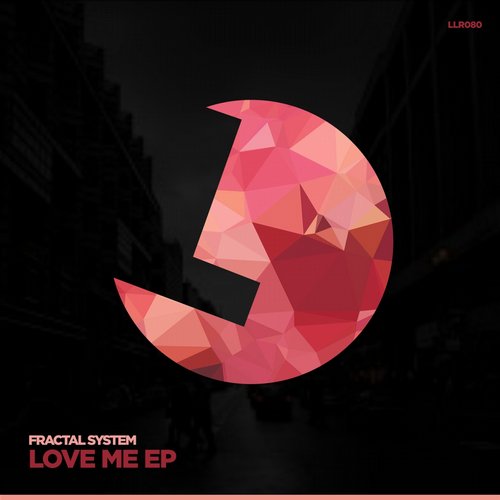 Fractal System – Love Me EP
