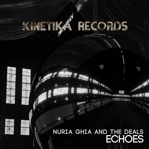 Nuria Ghia, The Deals – Echoes
