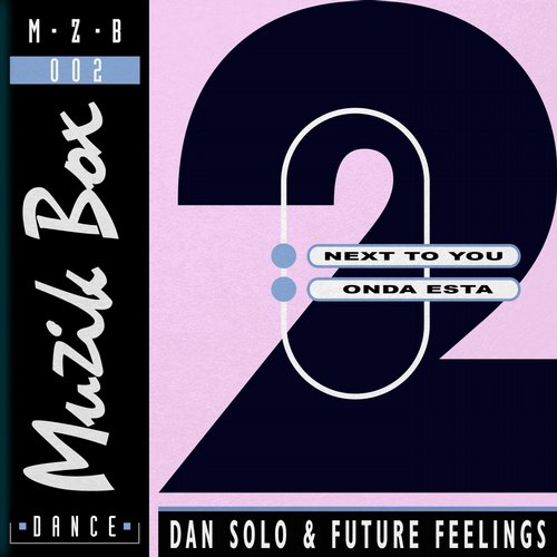 Dan Solo, Future Feelings – Next To You / Onda Esta