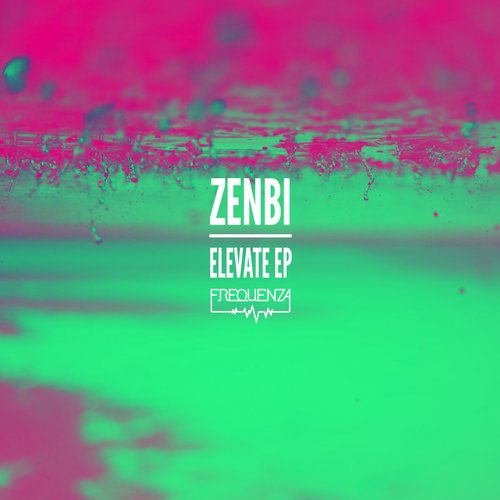 Zenbi – Elevate EP