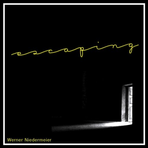 Werner Niedermeier – Escaping