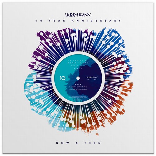 10 Years Of Hudd Traxx ‘Now & Then’