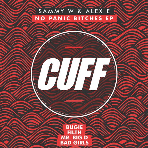 Sammy W, Alex E – No Panic Bitches – EP