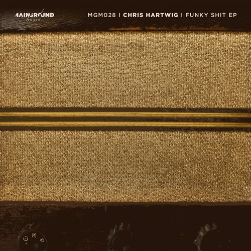 Chris Hartwig – Funky Shit EP