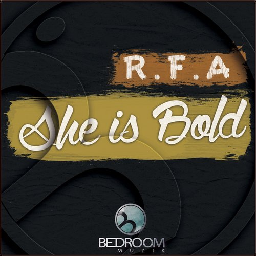 R.F.A – She Is Bold