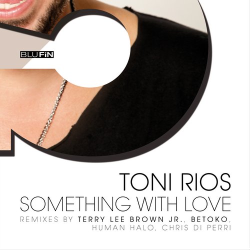 Toni Rios – Something With Love