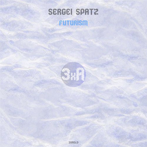 Sergei Spatz – Futurism EP