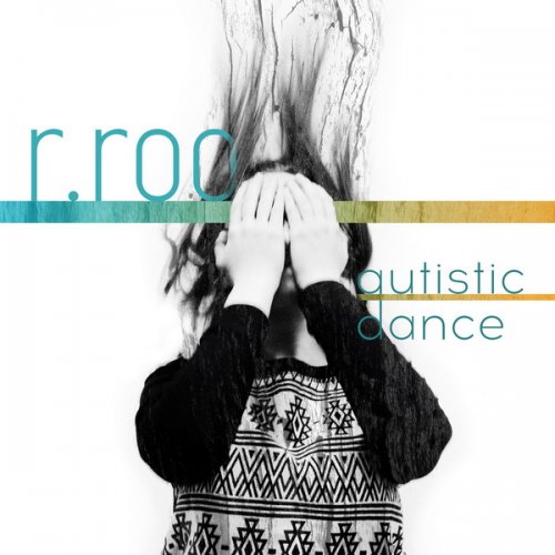 r.roo – autistic dance