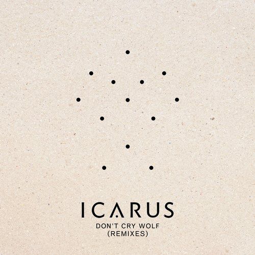 Icarus – Don’t Cry Wolf (Remixes)