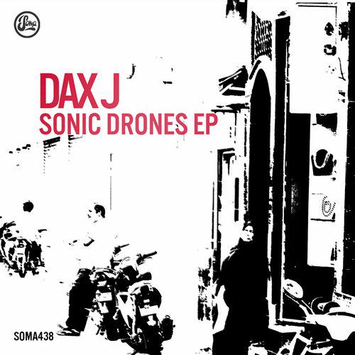 Dax J – Sonic Drones EP