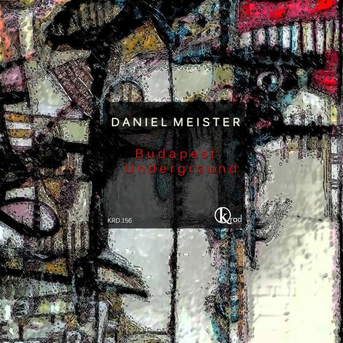 Daniel Meister – Budapest Underground