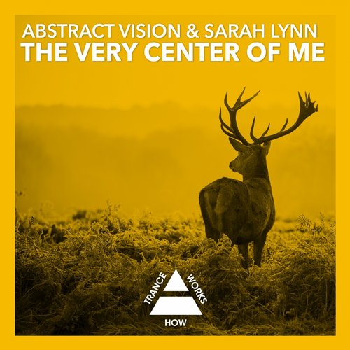 Abstract Vision Feat. Sarah Lynn – The Very Center Of Me