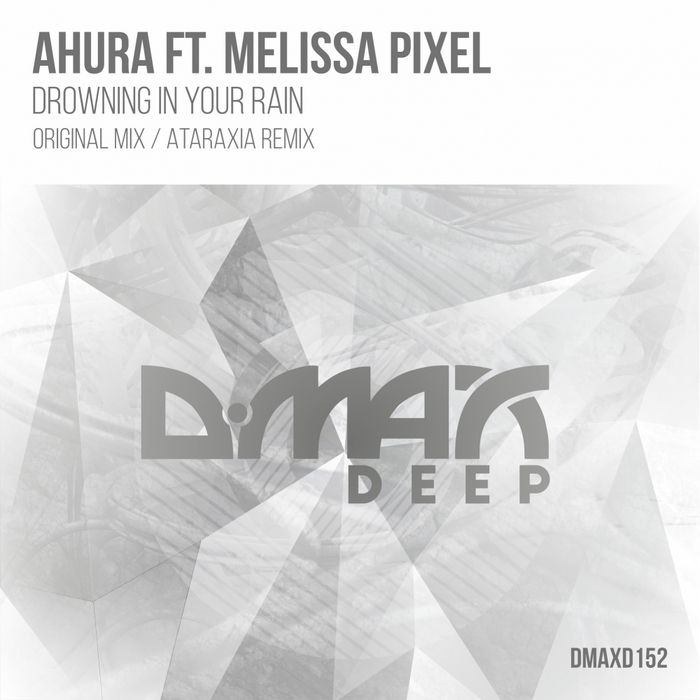 Ahura Feat. Melissa Pixel – Drowning In Your Rain