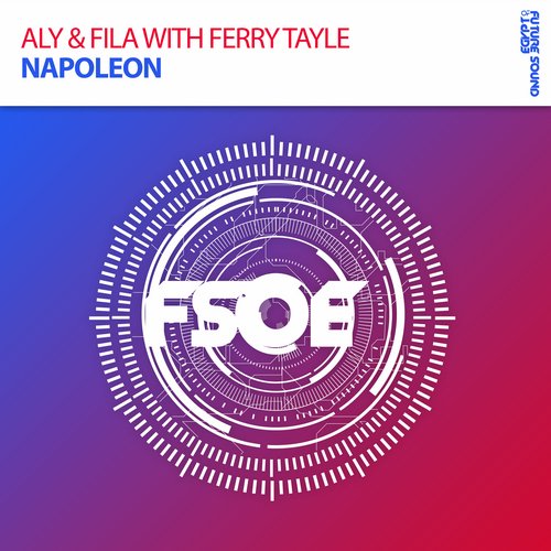 Aly & Fila With Ferry Tayle – Napoleon