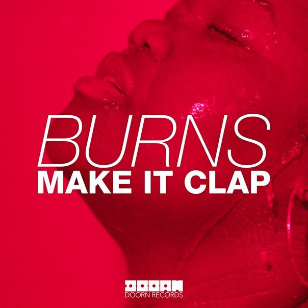 BURNS – Make It Clap