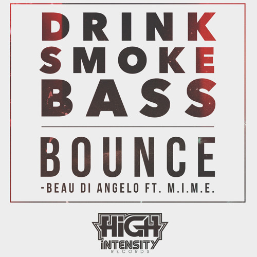 Beau Di Angelo feat. M.I.M.E. – Drink Smoke Bass Bounce