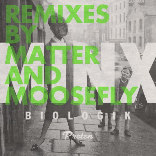 Biologik – Minx (Matter, Moosefly Remixes)